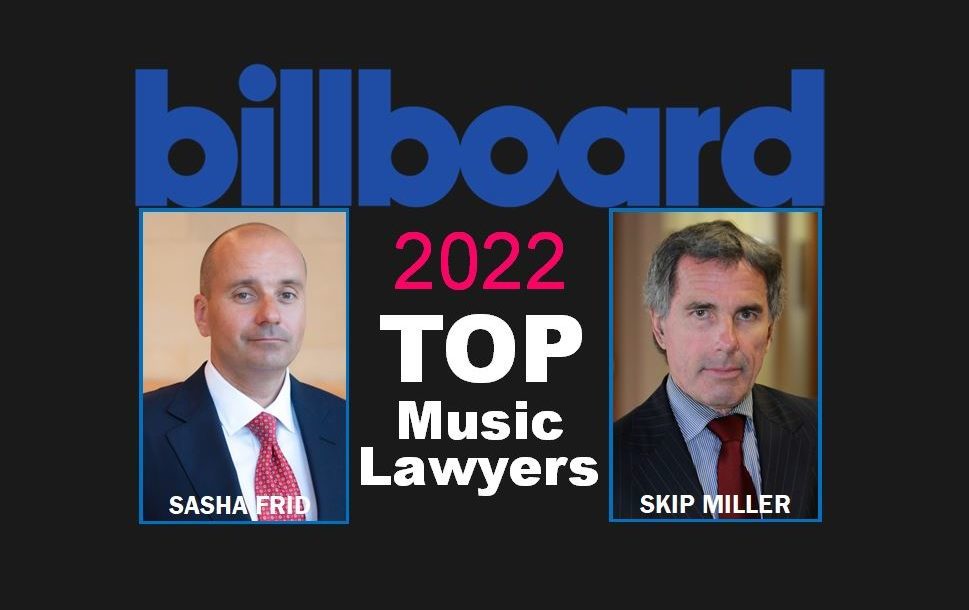 Sasha Frid and Skip Miller Honored as 2022 Top Music Lawyers by